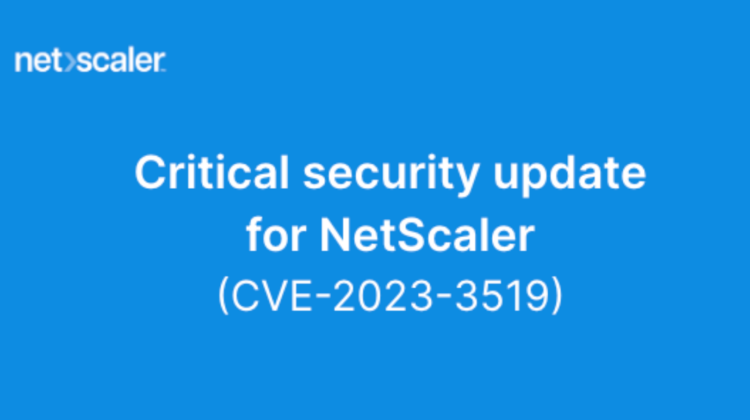 Critical security update now available for NetScaler ADC and NetScaler Gateway