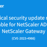 CVE-2023-4966 NetScaler Critical Security Update Now Available