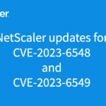 NetScaler updates for CVE-2023-6548 and CVE-2023-6549